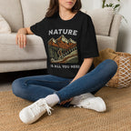Need Nature T-Shirt