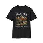 Need Nature T-Shirt