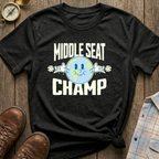 Middle Seat Champ T-Shirt