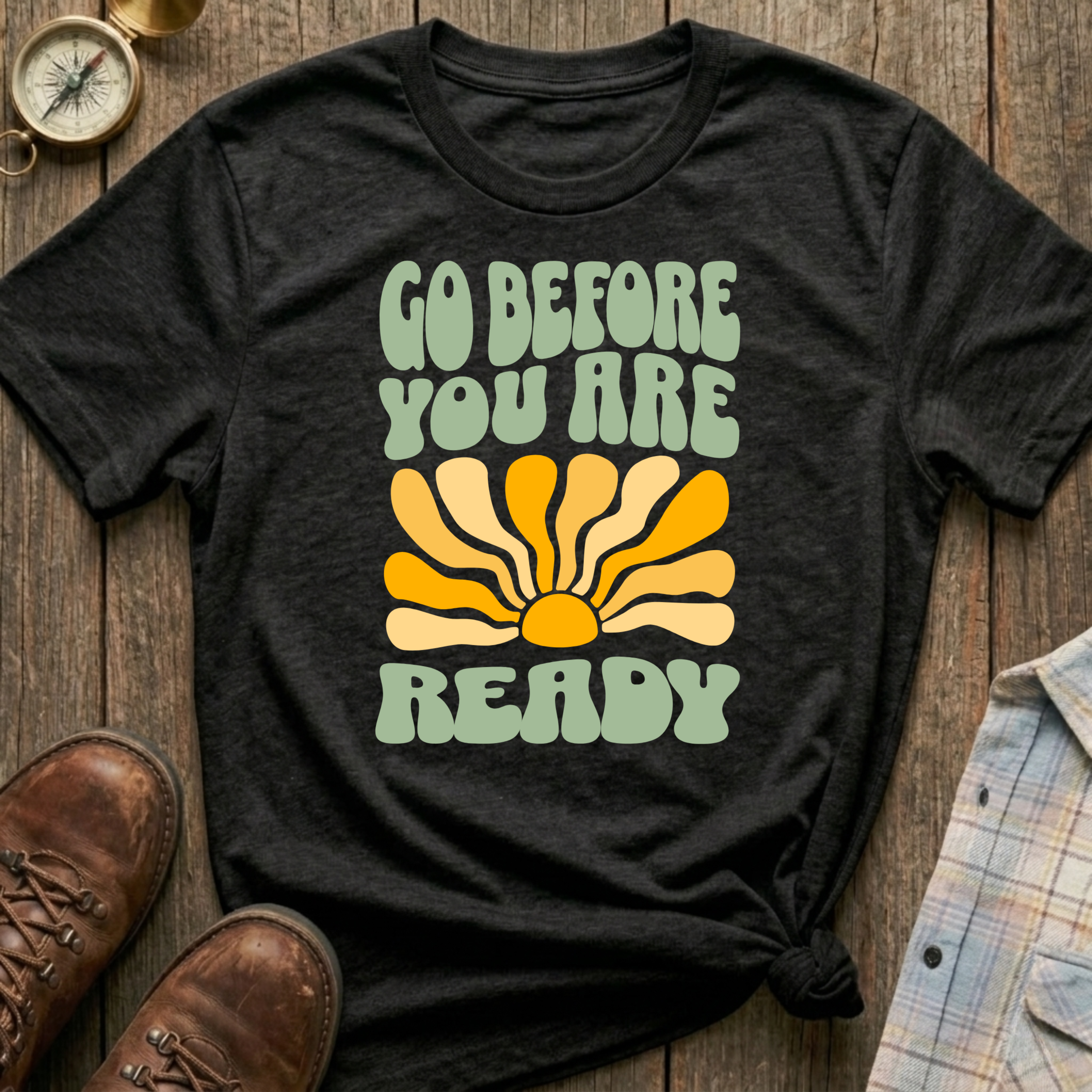 Go Before T-Shirt