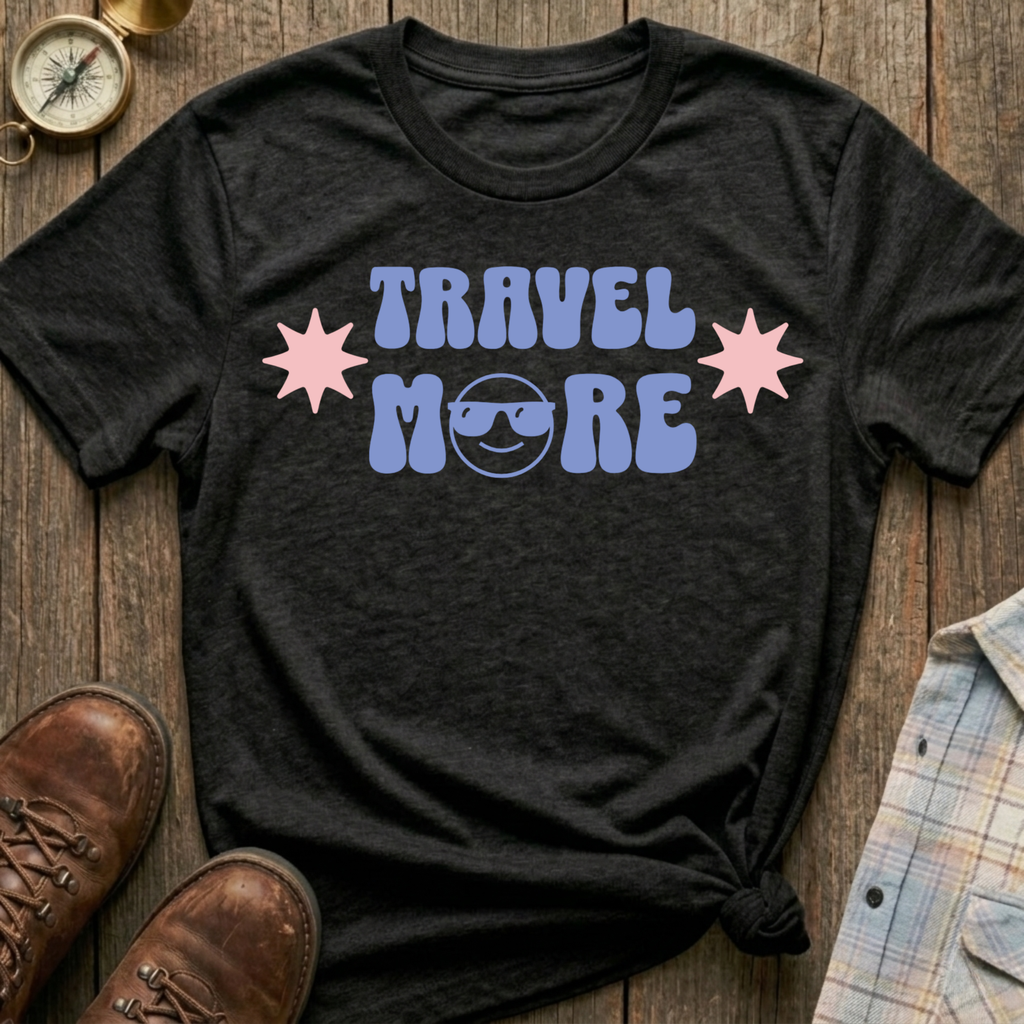 Travel More T‑Shirt
