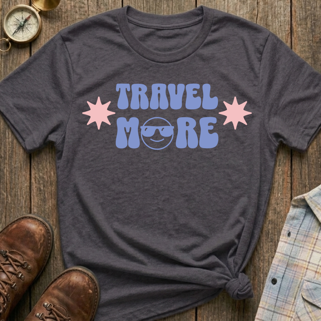 Travel More T‑Shirt