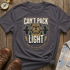 Can’t Pack Light T-Shirt