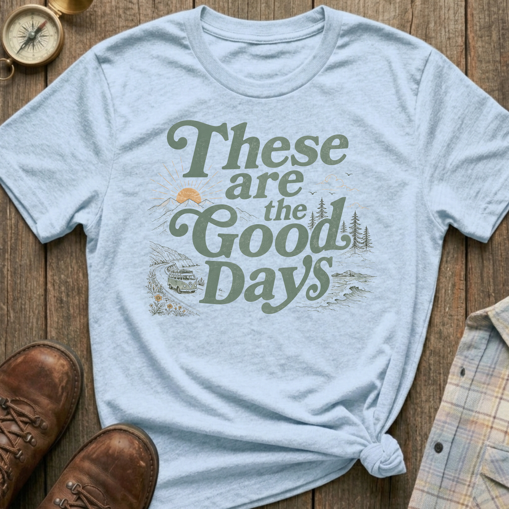 Good Days T-Shirt