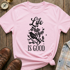 Life's Good T-Shirt