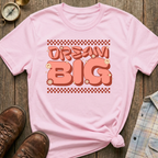 Dream Big & Smile T-Shirt