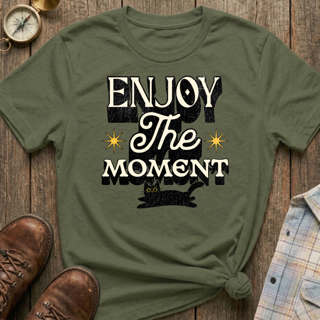 Enjoy The Moment T-Shirt