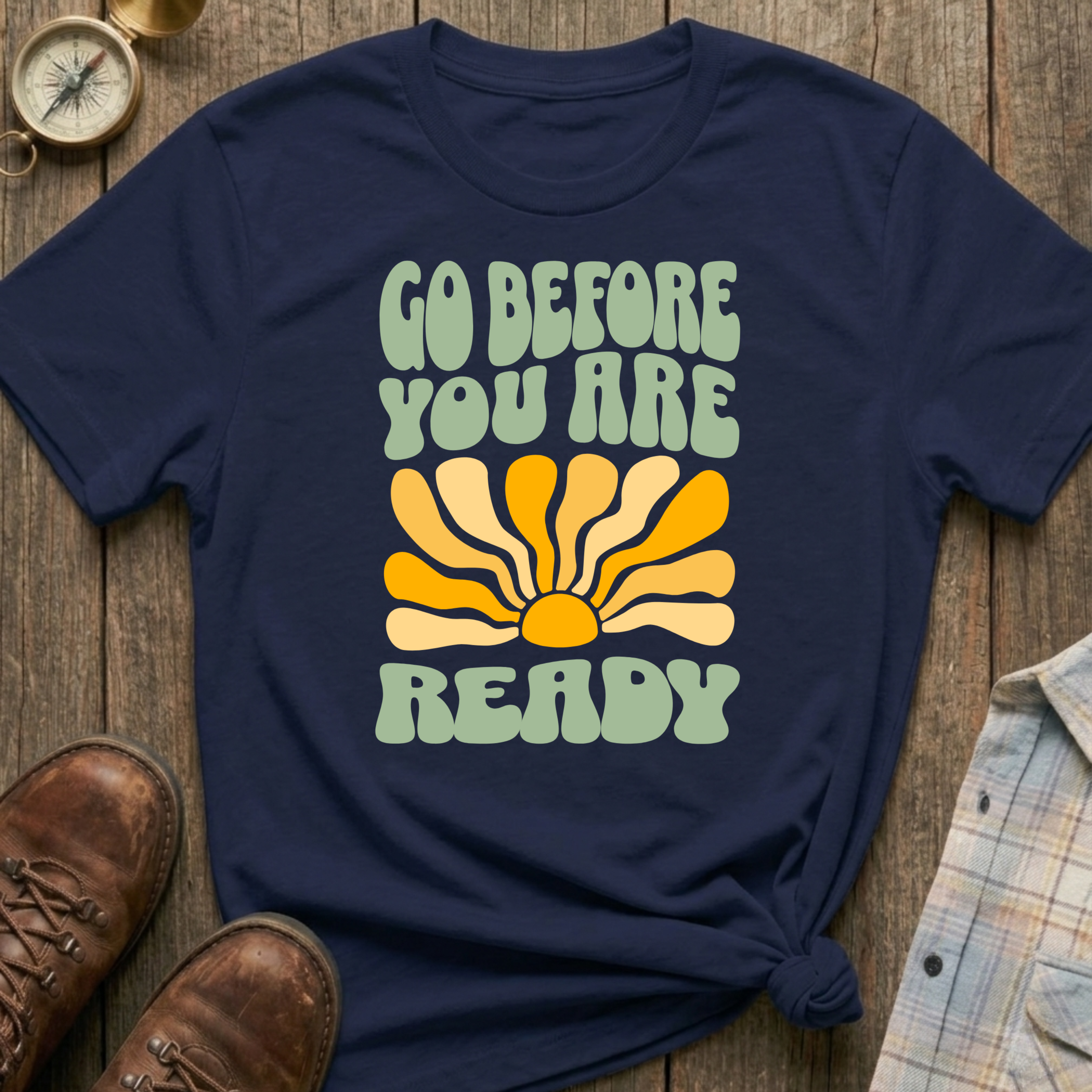 Go Before T-Shirt