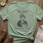Vacation Calories T-Shirt