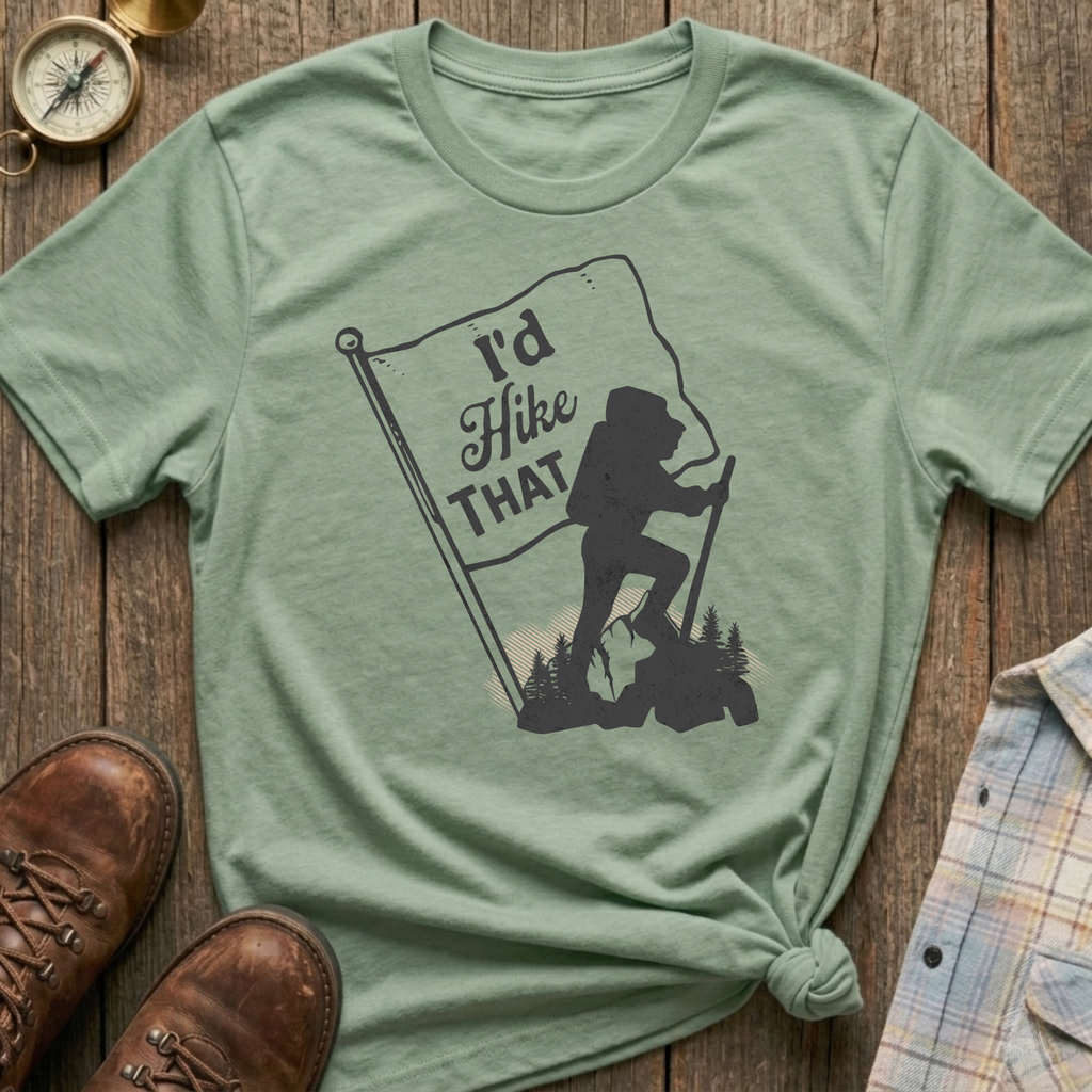 I'd Hike That T-Shirt