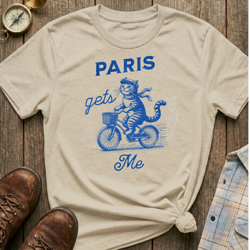 Paris Gets Me T-Shirt