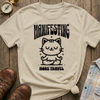 Manifesting Travel T-Shirt