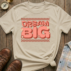 Dream Big & Smile T-Shirt