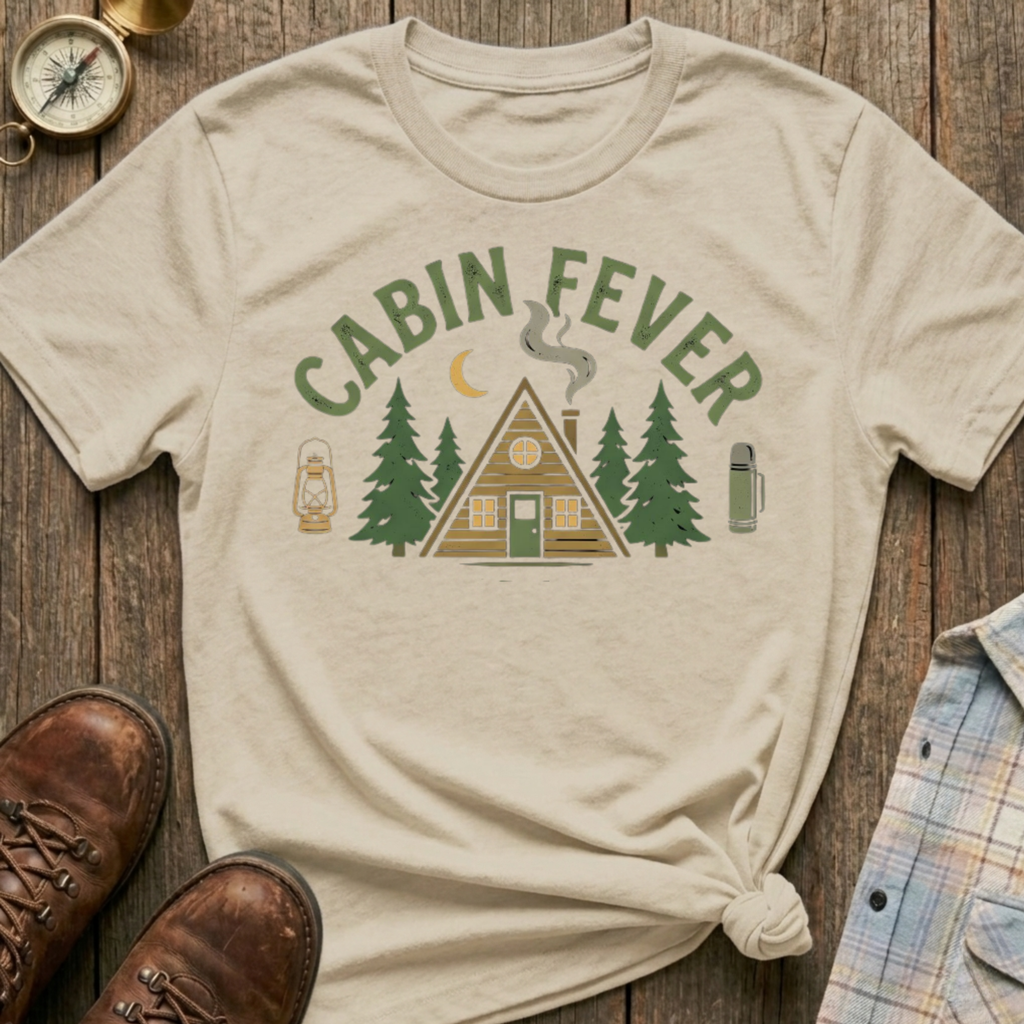 Cabin Fever T-Shirt