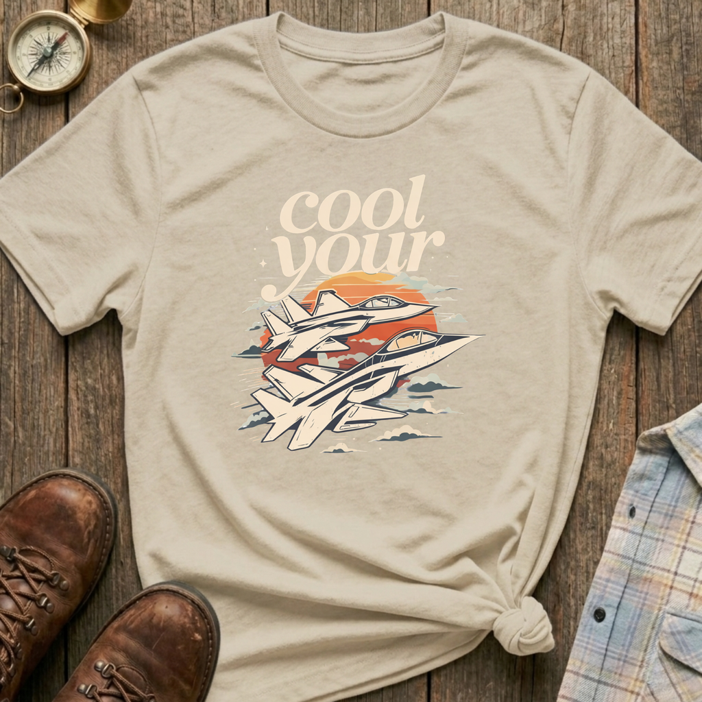 Cool Your Jets T-Shirt