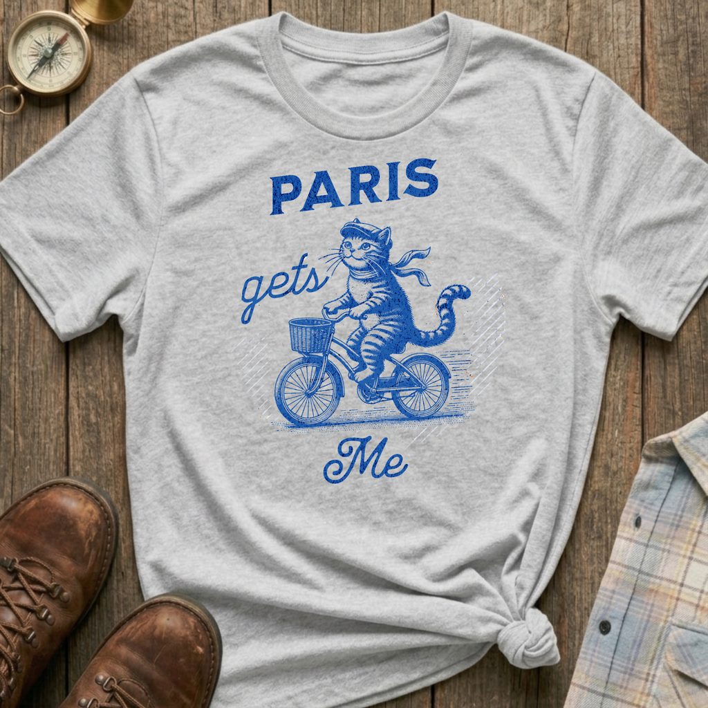 Paris Gets Me T-Shirt
