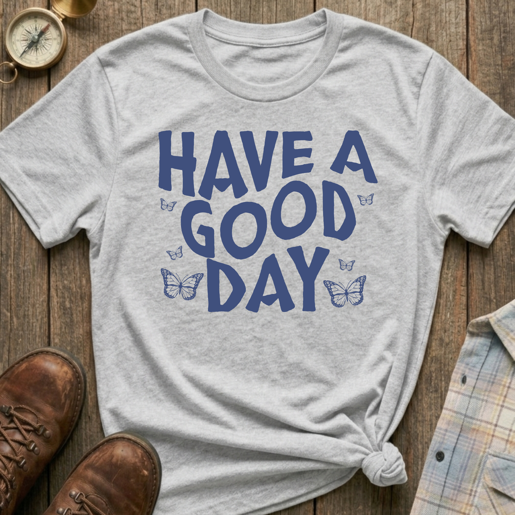 Good Day T-Shirt