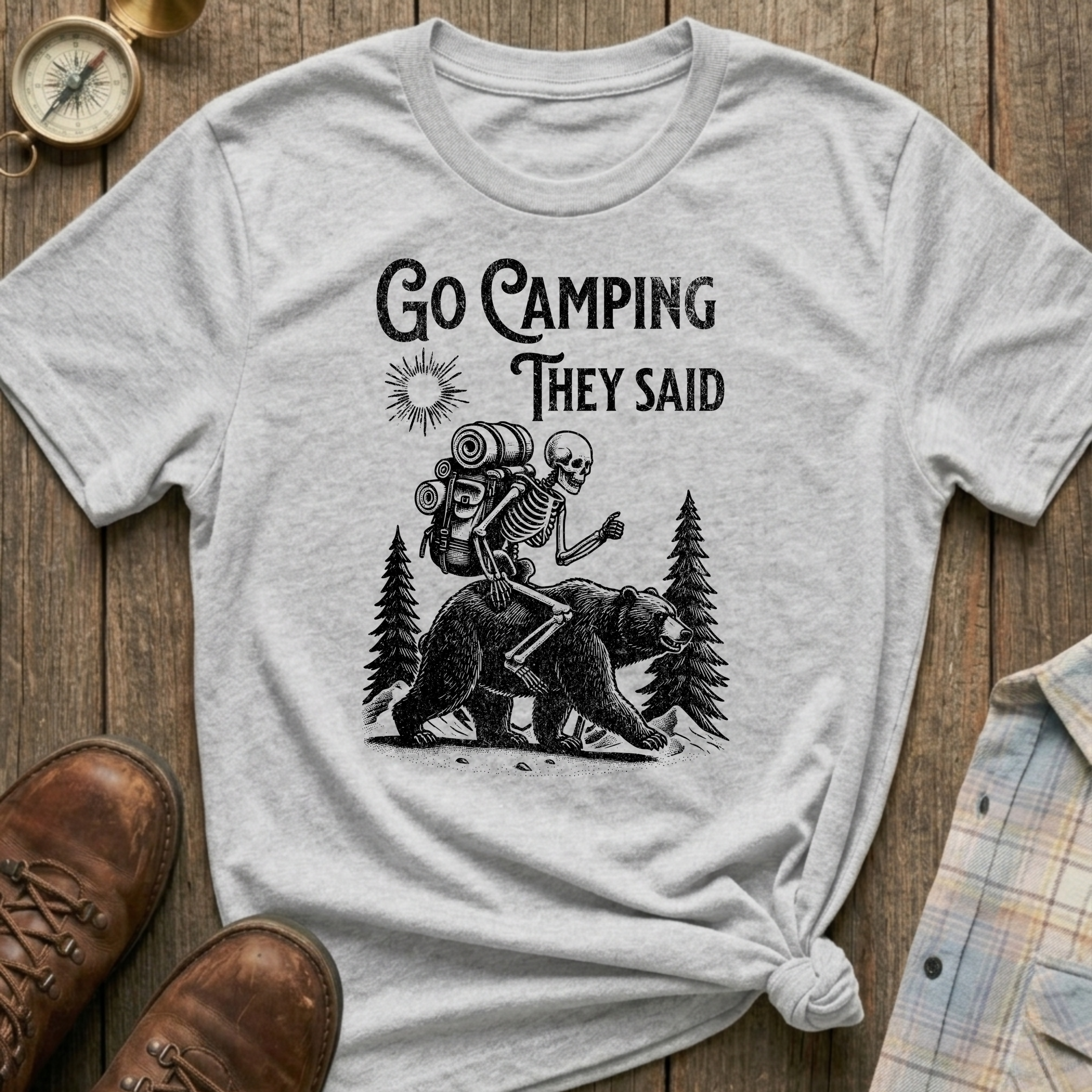 Camping They Said T-Shirt