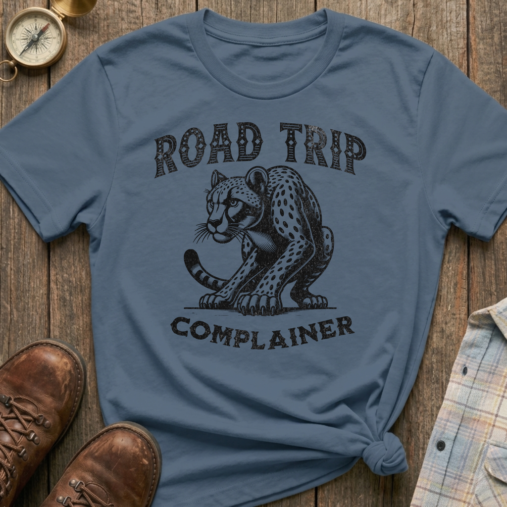 Trip Complainer T-Shirt