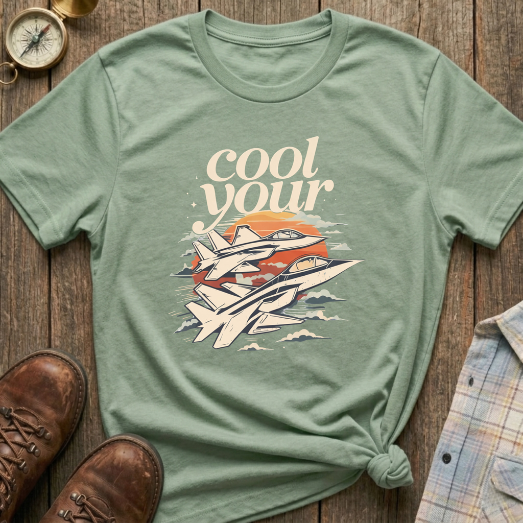 Cool Your Jets T-Shirt