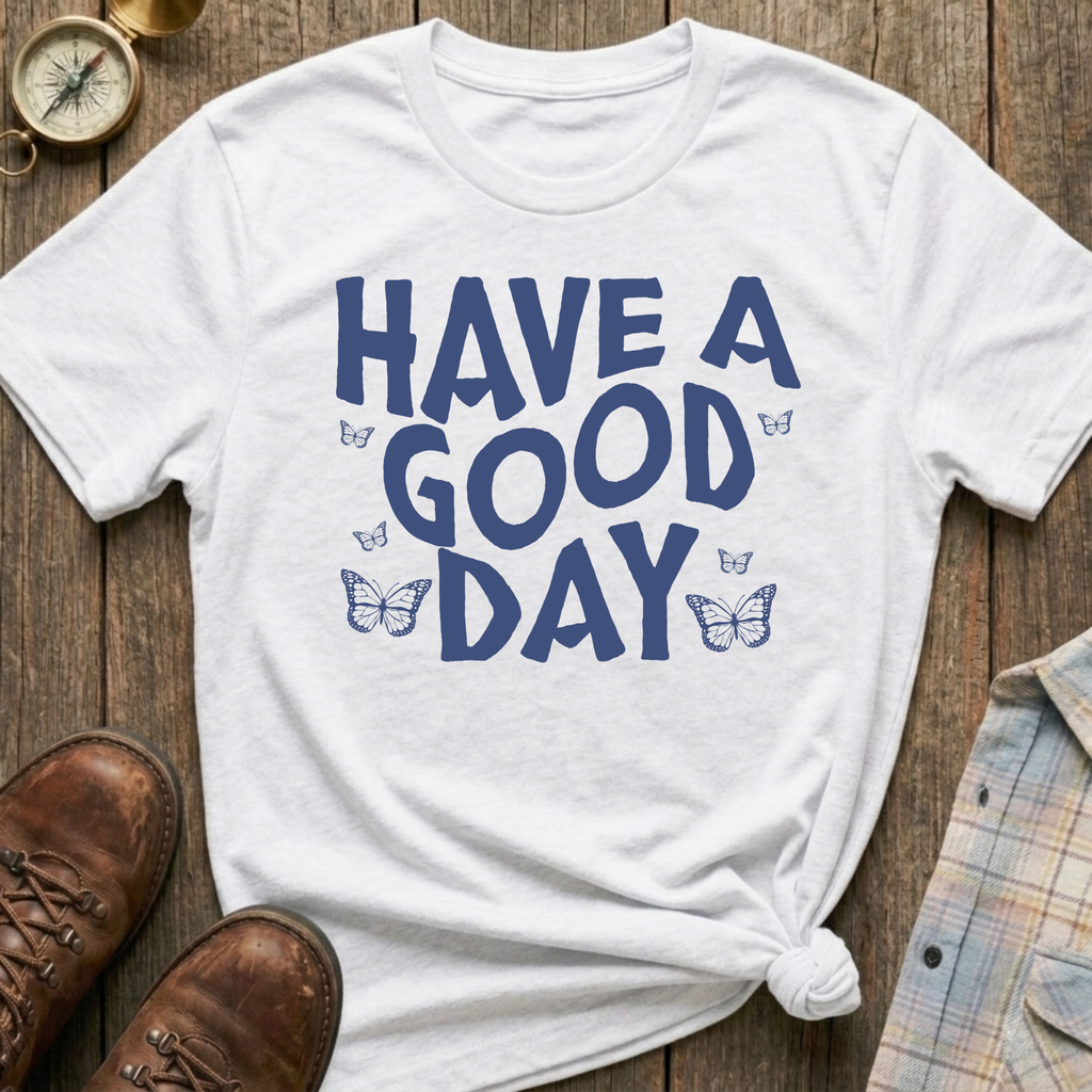 Good Day T-Shirt