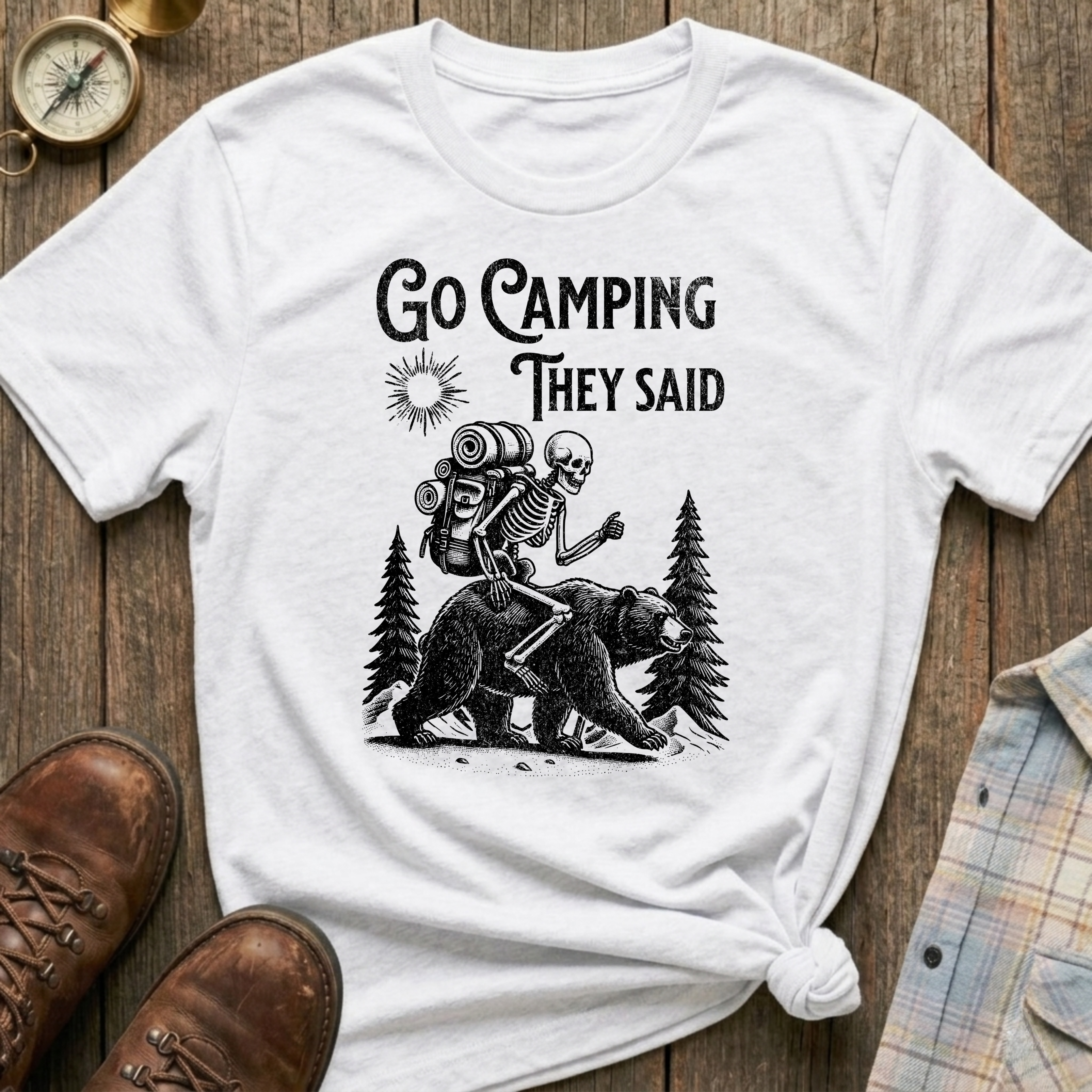 Camping They Said T-Shirt