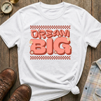 Dream Big & Smile T-Shirt