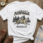 Still Travel Abroad T-Shirt