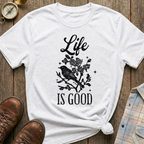 Life's Good T-Shirt