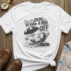 Take a Day Off T-Shirt